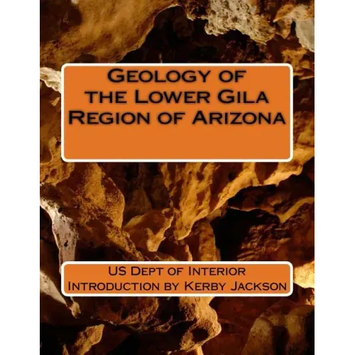 Geology of the Lower Gila Region of Arizona