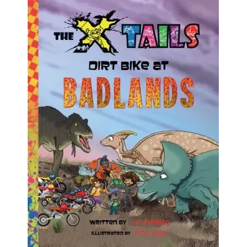 The X-tails Dirt Bike at Badlands