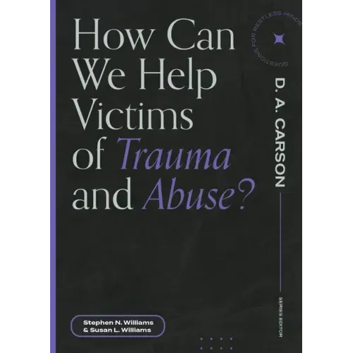 How Can We Help Victims of Trauma and Abuse?