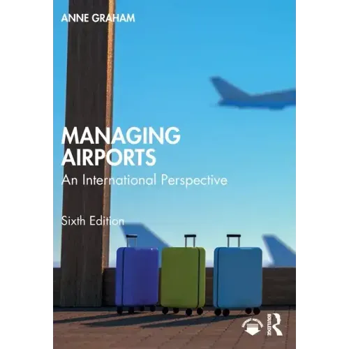 Managing Airports: An International Perspective