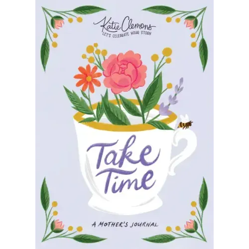 Take Time: A Mother's Journal