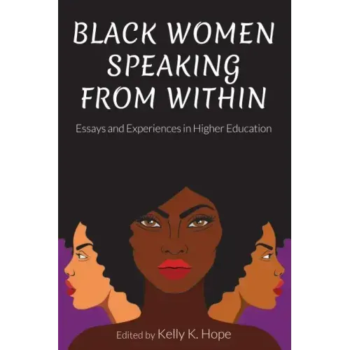 Black Women Speaking From Within: Essays and Experiences in Higher Education