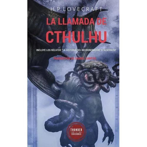 La llamada de Cthulhu: Incluye los relatos "La historia del Necronomicón" y "Azathoth"