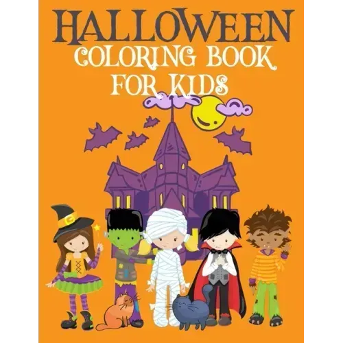 Halloween Coloring Book for Kids: Childrens Halloween Activity Book Halloween Book Coloring Fun Paperback Ages 4-8