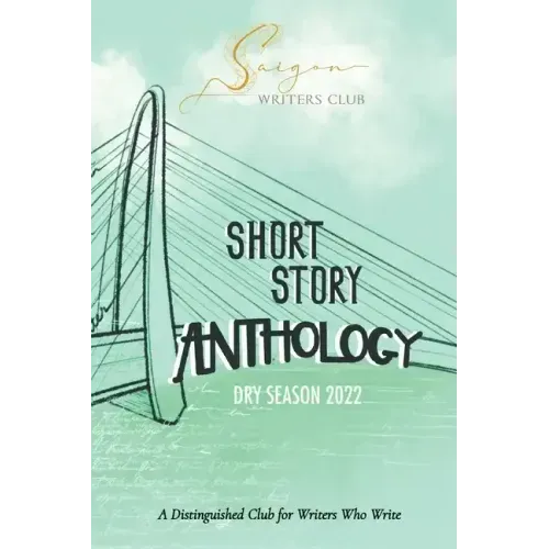 Saigon Writers Club: A Distinguished Club for Writers Who Write Dry Season 2022