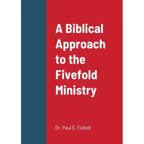 A Biblical Approach to the Fivefold Ministry