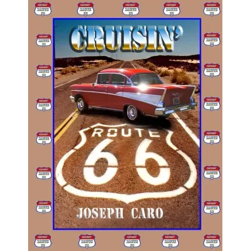 Cruisin' Route 66: Driving the "Mother Road"
