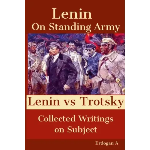 On Standing Army - Lenin vs. Trotsky
