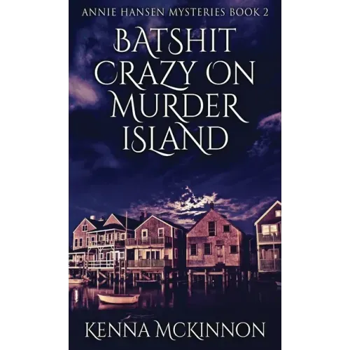 Batshit Crazy On Murder Island