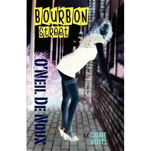 Bourbon Street: A New Orleans Crime Novel