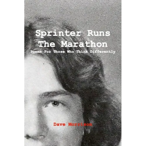 Sprinter Runs the Marathon: Poems for Those Who Think Differently