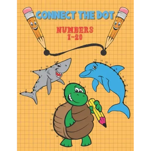 Connect The Dot: Numbers 1-20 - Ages 3 to 5 - Preschool to Kindergarten - Connect the Dots and Numbers in Ascending Order and Color the Drawing