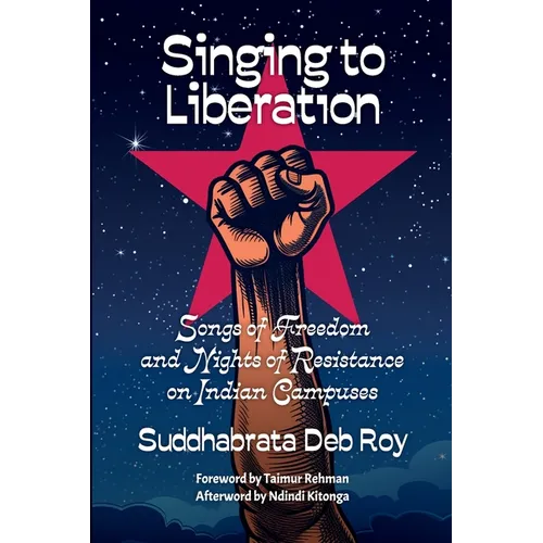 Singing to liberation: Songs of resistance and nights of liberation on Indian campuses