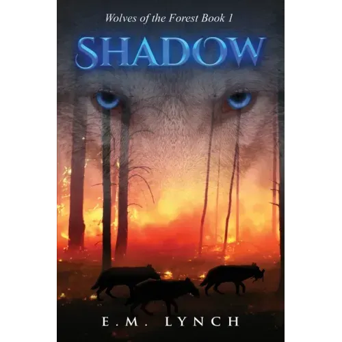 Shadow: Wolves of the Forest Book 1