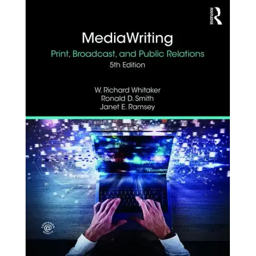 Mediawriting: Print, Broadcast, and Public Relations