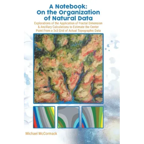 A Notebook: Explorations of the Application of Fractal Dimension & Ancillary Calculations to Estimate the Center Point from a 3X3