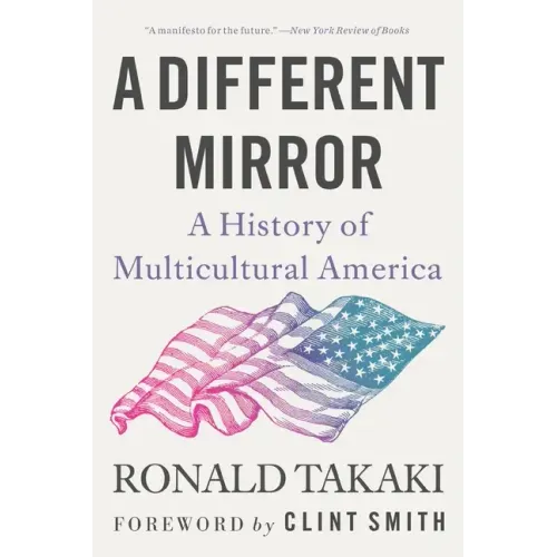 A Different Mirror: A History of Multicultural America