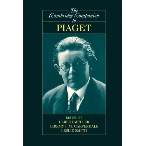 The Cambridge Companion to Piaget