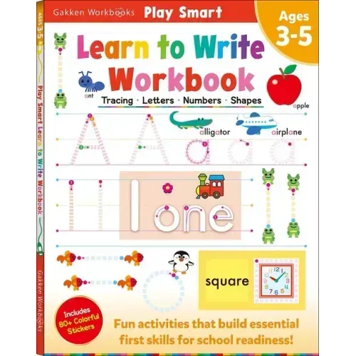 Play Smart Learn to Write Workbook: Ages 3-5: Tracing, Letters, Numbers, Shapes