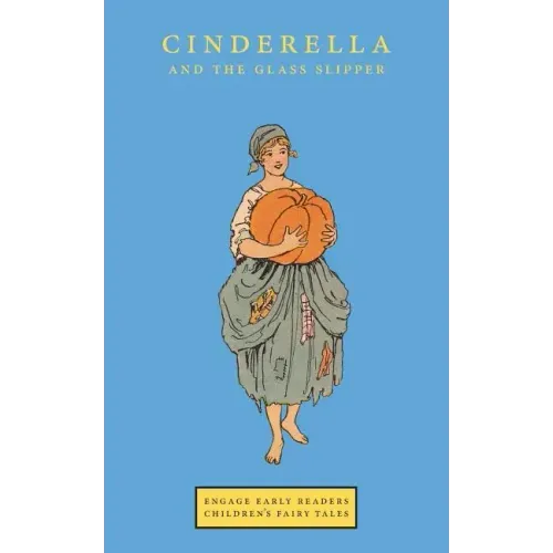 Cinderella and the Glass Slipper (Engage Early Readers: Children's Fairy Tales)