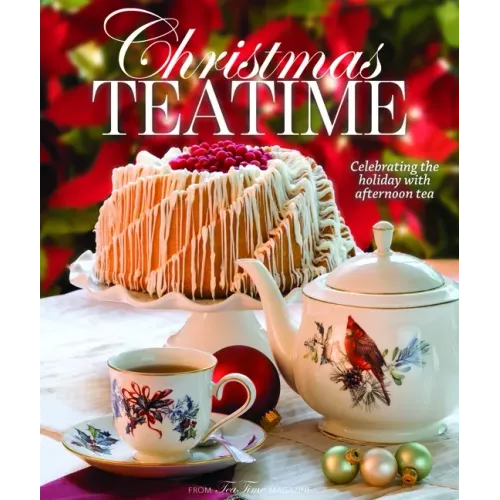 Christmas Teatime: Celebrating the Holiday with Afternoon Tea