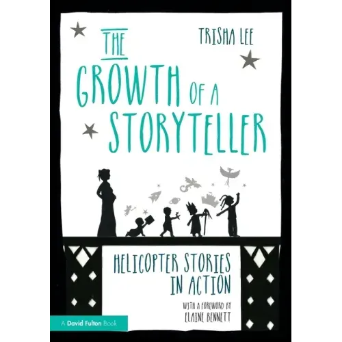 The Growth of a Storyteller: Helicopter Stories in Action