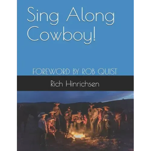 Sing Along Cowboy!: Songs of the Wild Frontier