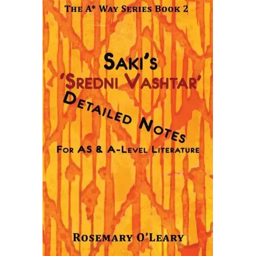Saki's 'Sredni Vashtar': Detailed Notes for AS & A-Level Literature
