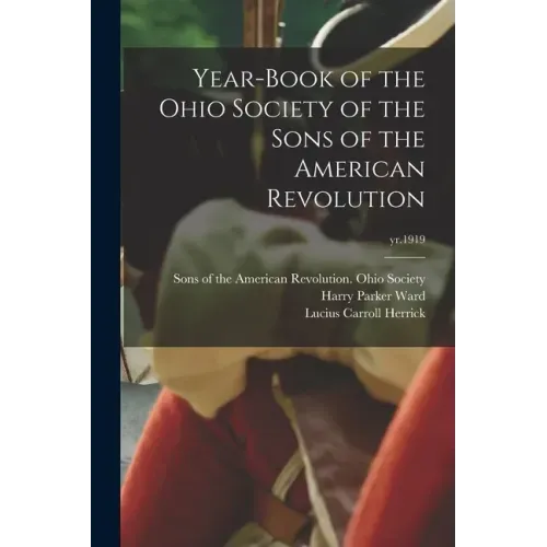 Year-book of the Ohio Society of the Sons of the American Revolution; yr.1919