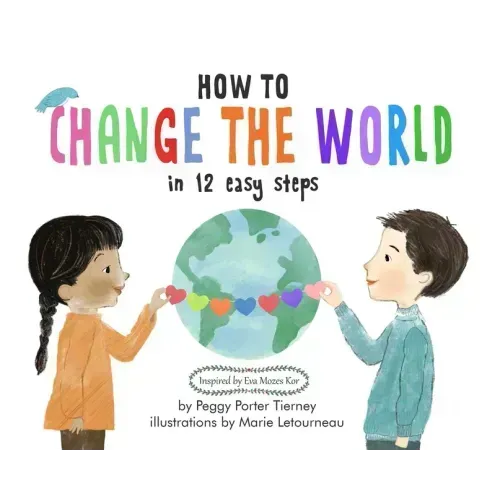 How to Change the World in 12 Easy Steps
