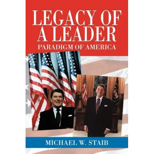 Legacy of a Leader: Paradigm of America