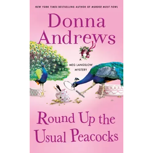 Round Up the Usual Peacocks: A Meg Langslow Mystery
