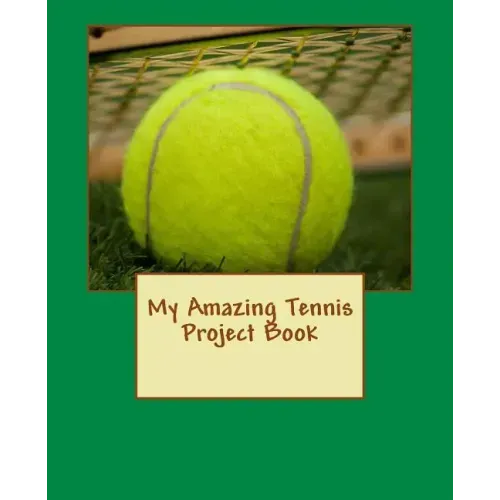 My Amazing Tennis Project Book