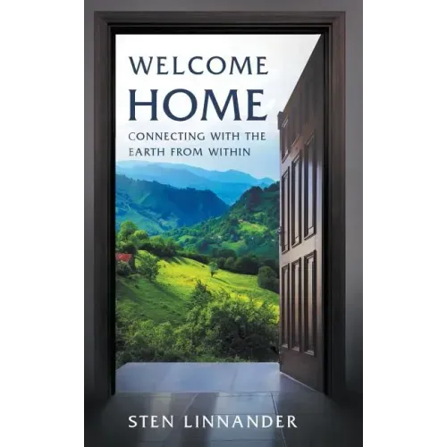 Welcome Home: Connecting with the Earth from Within