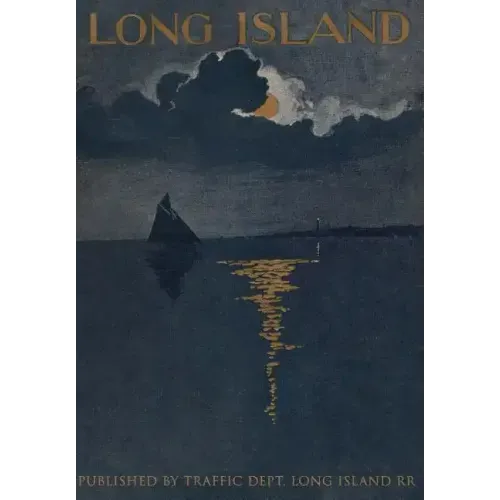 Long Island: Illustrated 1900 - As Published By The Long Island Railroad