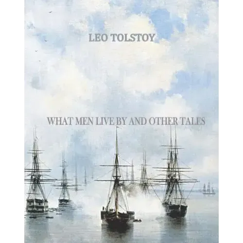 What Men Live By and Other Tales