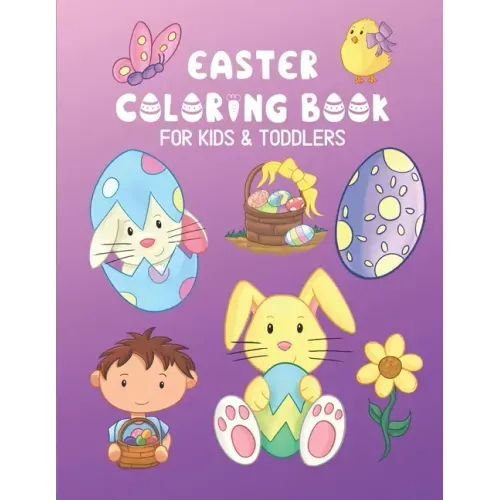Easter Coloring Book For Kids & Toddlers: Easy Fun Holiday Gift Color Pages For Littles