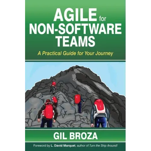 Agile for Non-Software Teams: A Practical Guide for Your Journey