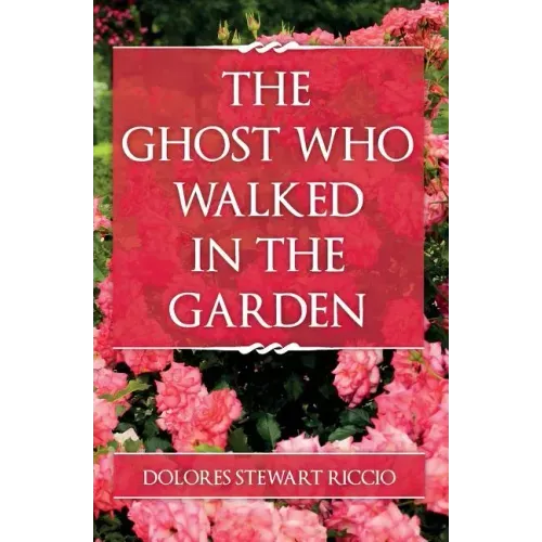 The Ghost Who Walked In the Garden