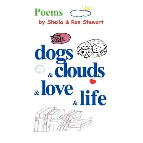 dogs & clouds & love & life