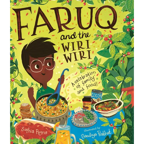Faruq and the Wiri Wiri: A Celebration of Family and Food