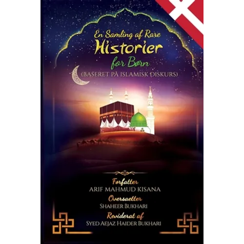 En Samling af Rare Historier for Børn: (Baseret på Islamisk Diskurs)