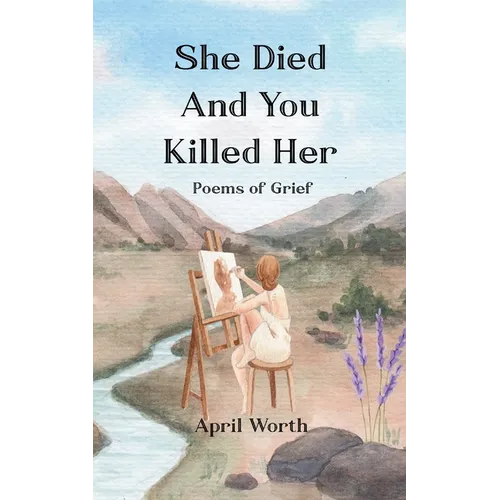 She Died and You Killed Her