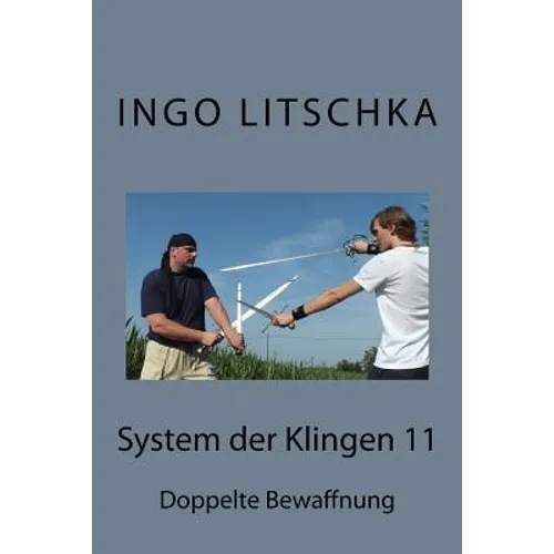 System der Klingen 11: Doppelte Bewaffnung
