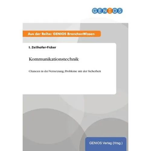 Kommunikationstechnik: Chancen in der Vernetzung, Probleme mit der Sicherheit