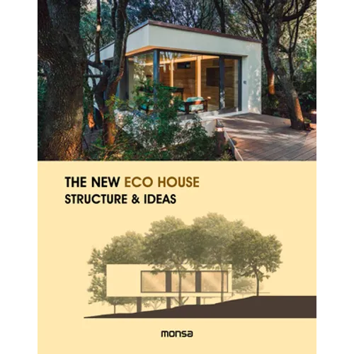 The New Eco House: Structure & Ideas