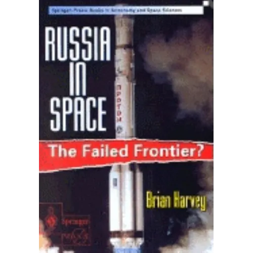 Russia in Space: The Failed Frontier?