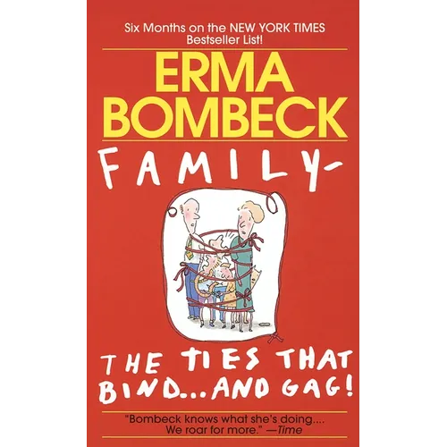 Family--The Ties That Bind . . . and Gag!