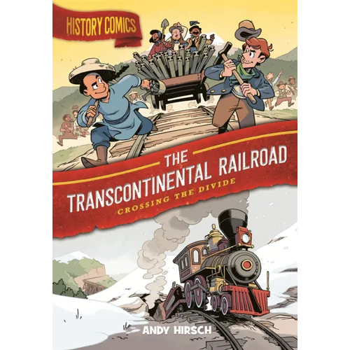 Transcontinental Railroad: Crossing the Divide