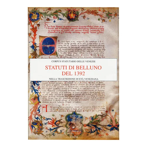 Statuti Di Belluno del 1392 Nella Trascrizione Di Eta Veneziana